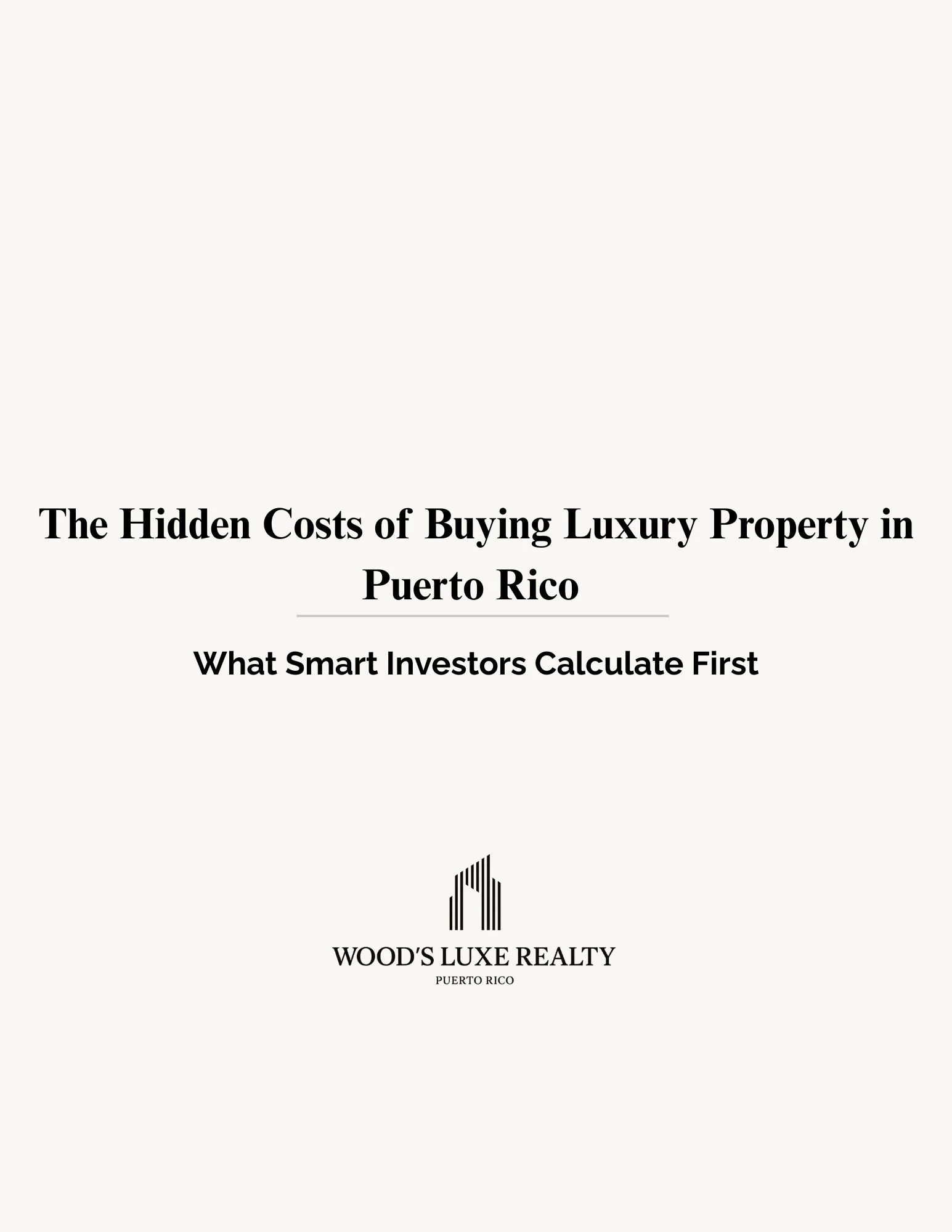 The Hidden Costs of Buying Luxury Property in Puerto Rico (What Smart Investors Calculate First)