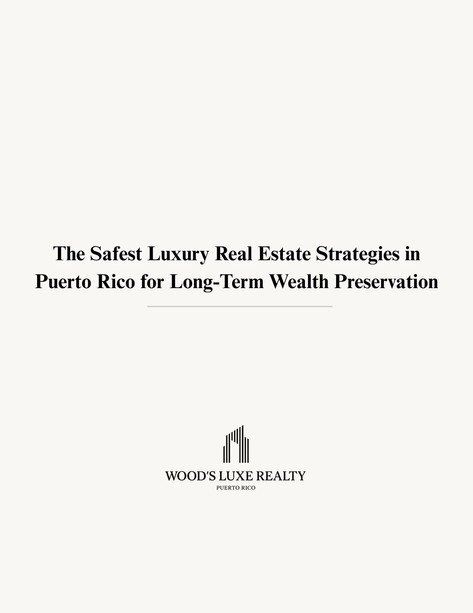 The Safest Luxury Real Estate Strategies in Puerto Rico for Long-Term Wealth Preservation