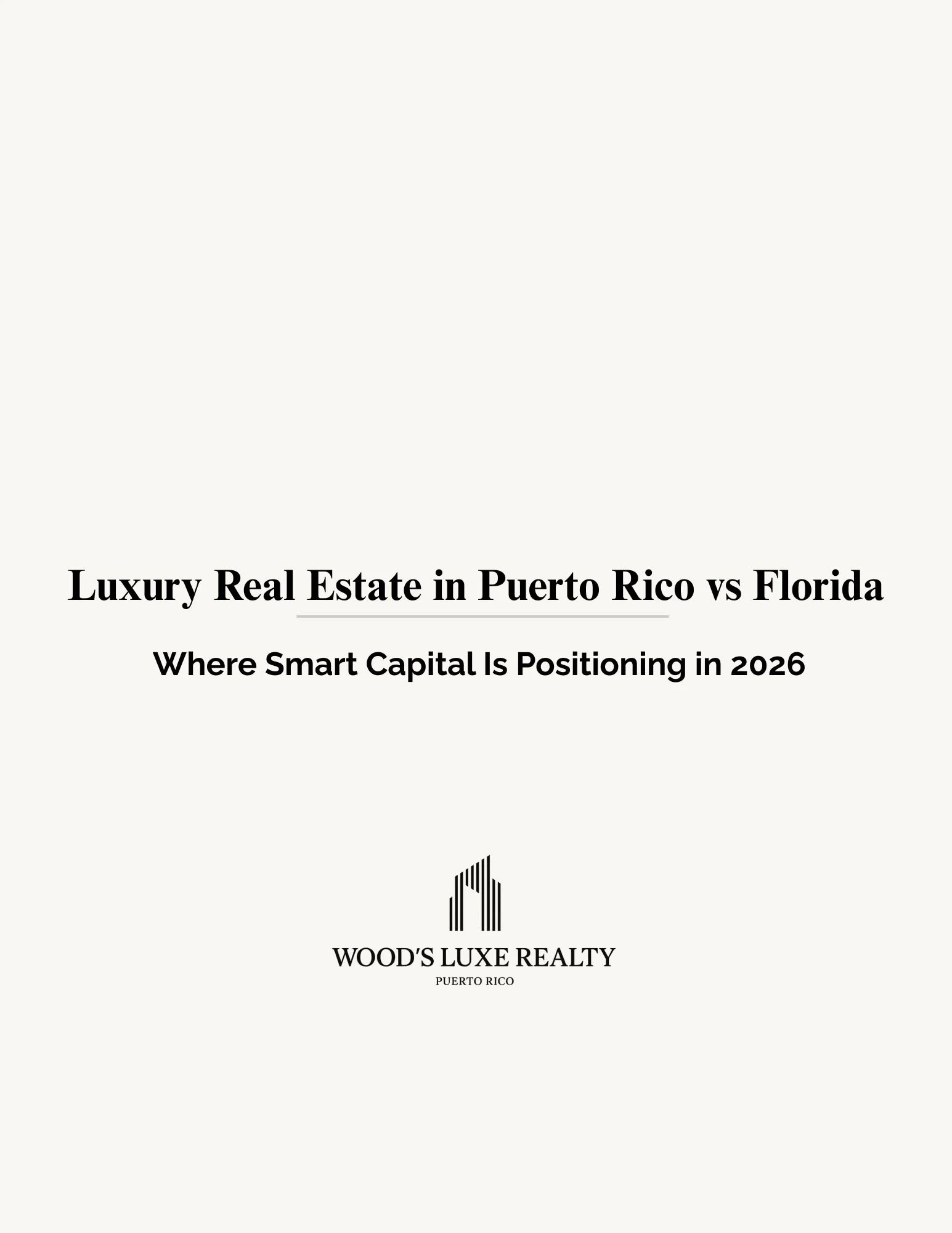 Luxury Real Estate in Puerto Rico vs Florida: Where Smart Capital Is Positioning in 2026