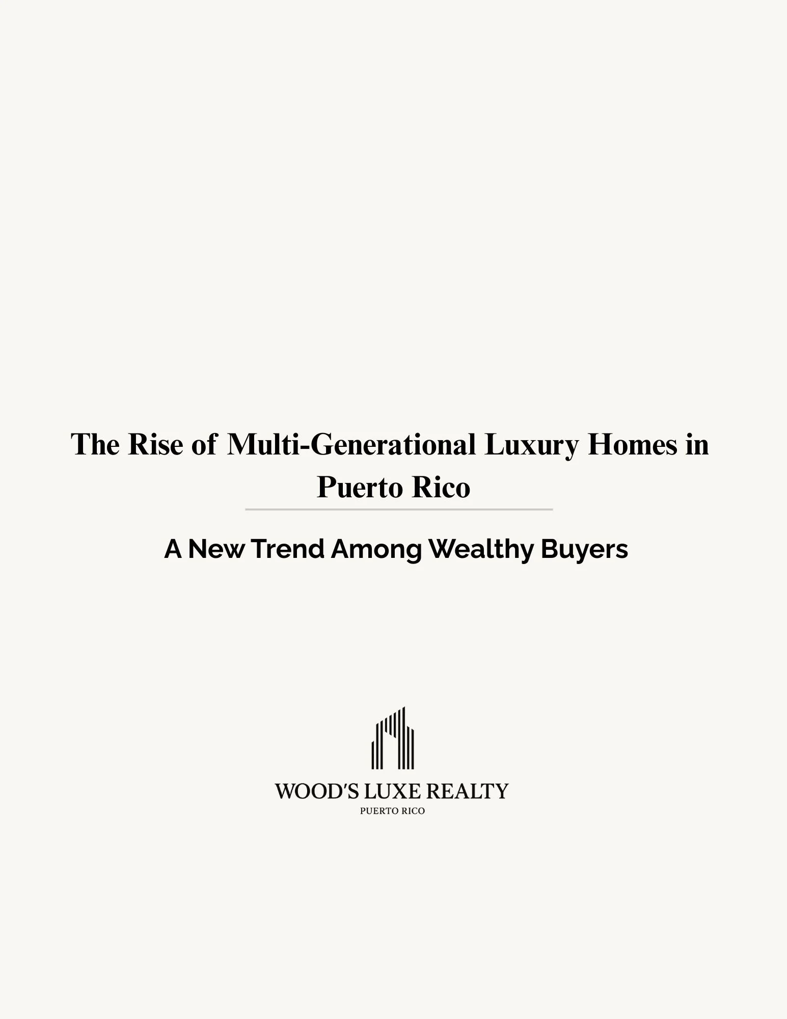 The Rise of Multi-Generational Luxury Homes in Puerto Rico: A New Trend Among Wealthy Buyers