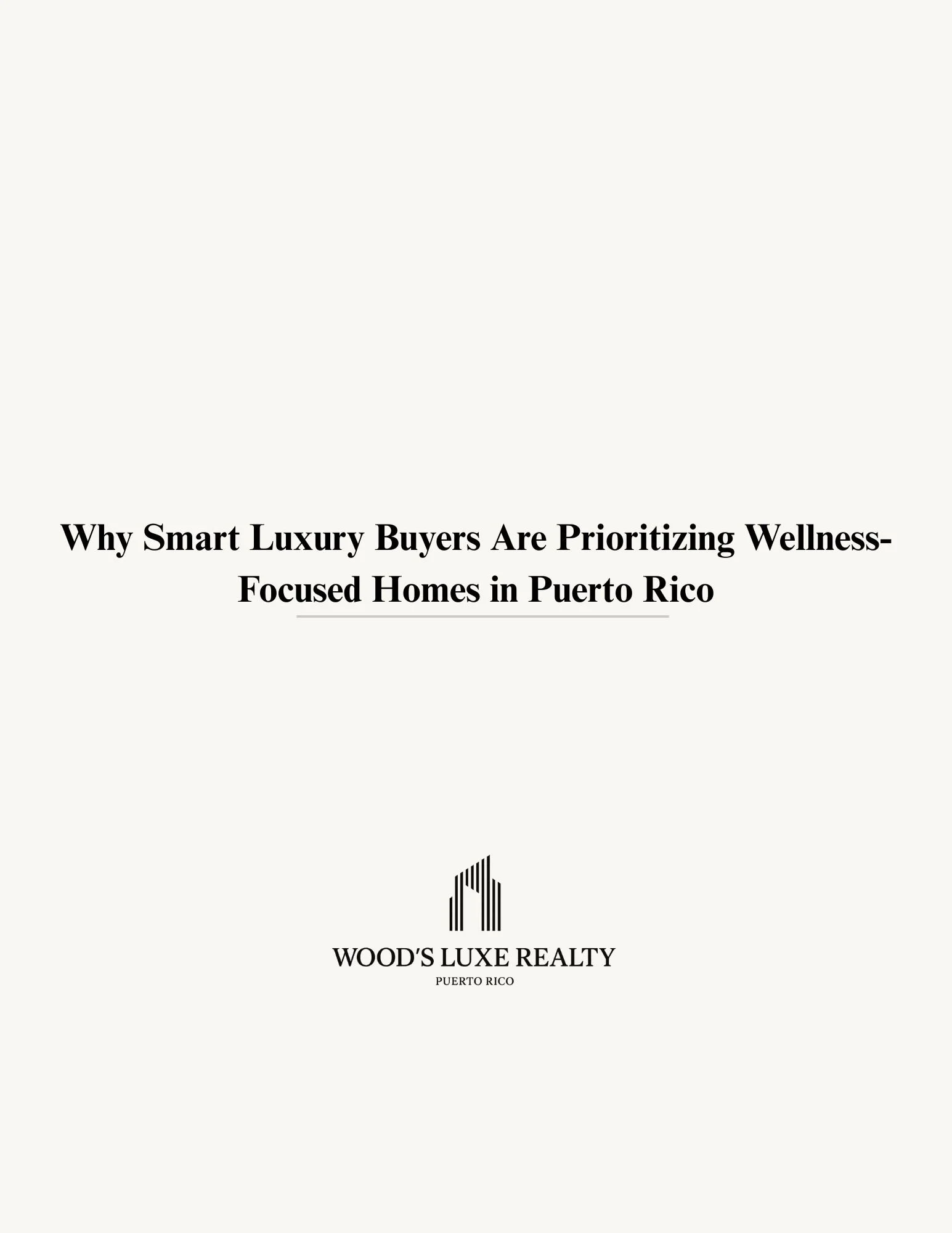 Why Smart Luxury Buyers Are Prioritizing Wellness-Focused Homes in Puerto Rico