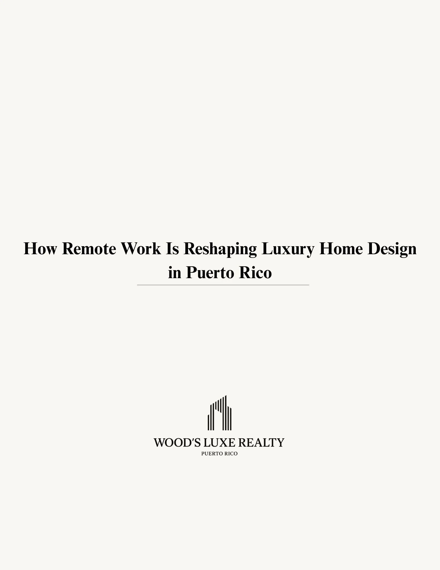How Remote Work Is Reshaping Luxury Home Design in Puerto Rico