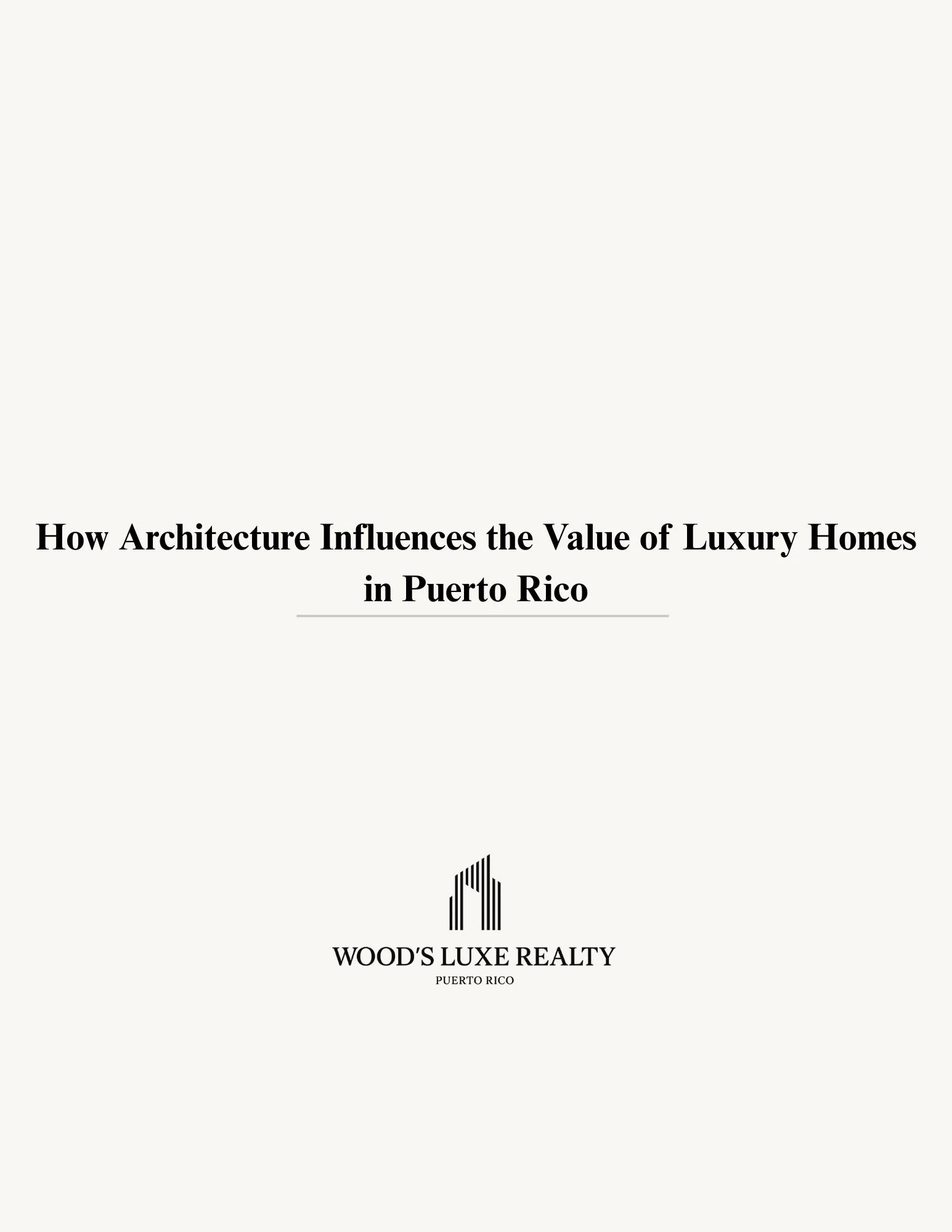 How Architecture Influences the Value of Luxury Homes in Puerto Rico