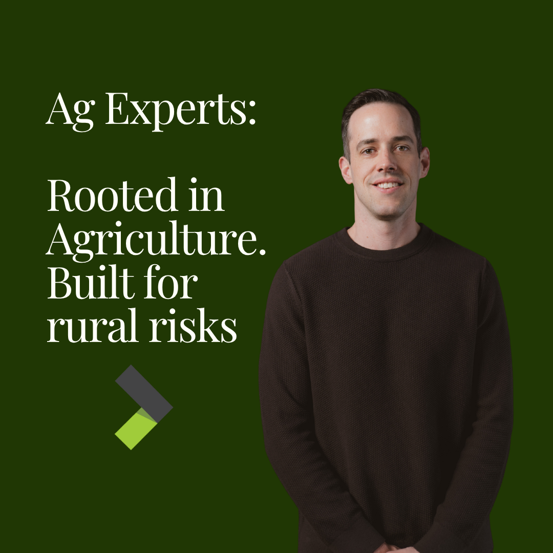 Ag Experts: Rooted in Agriculture. Built for rural risks