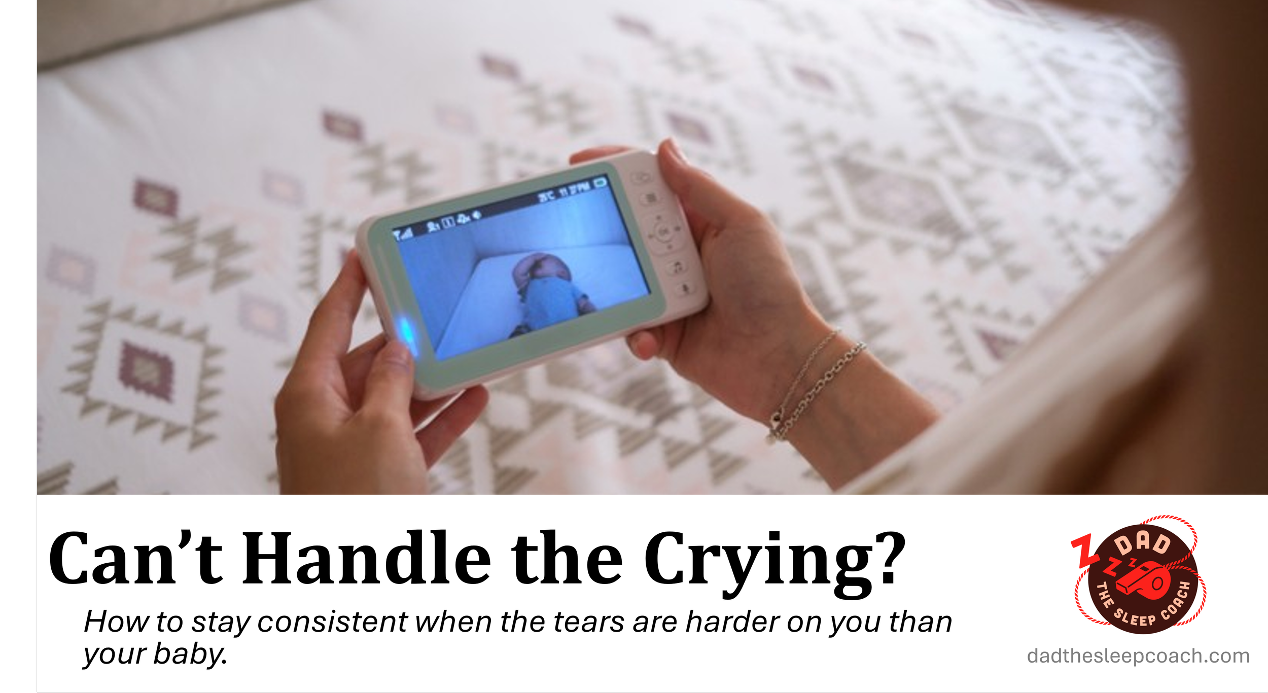 Can’t Handle the Crying During Sleep Training? How to Get Through the Hardest Part