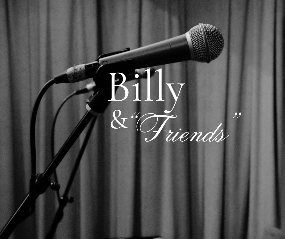 Billy & " Friends"