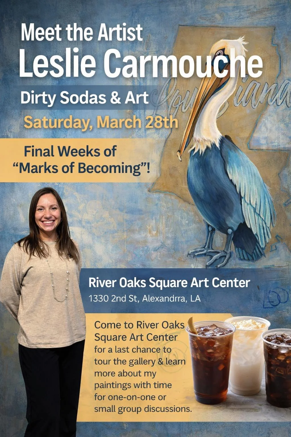 Poster for Leslie Carmouche art event featuring a photo of Leslie Carmouche, a heron painting, and three iced drinks with straw, promoting a visit to River Oaks Square Art Center in Alexandria, LA, on March 28th.