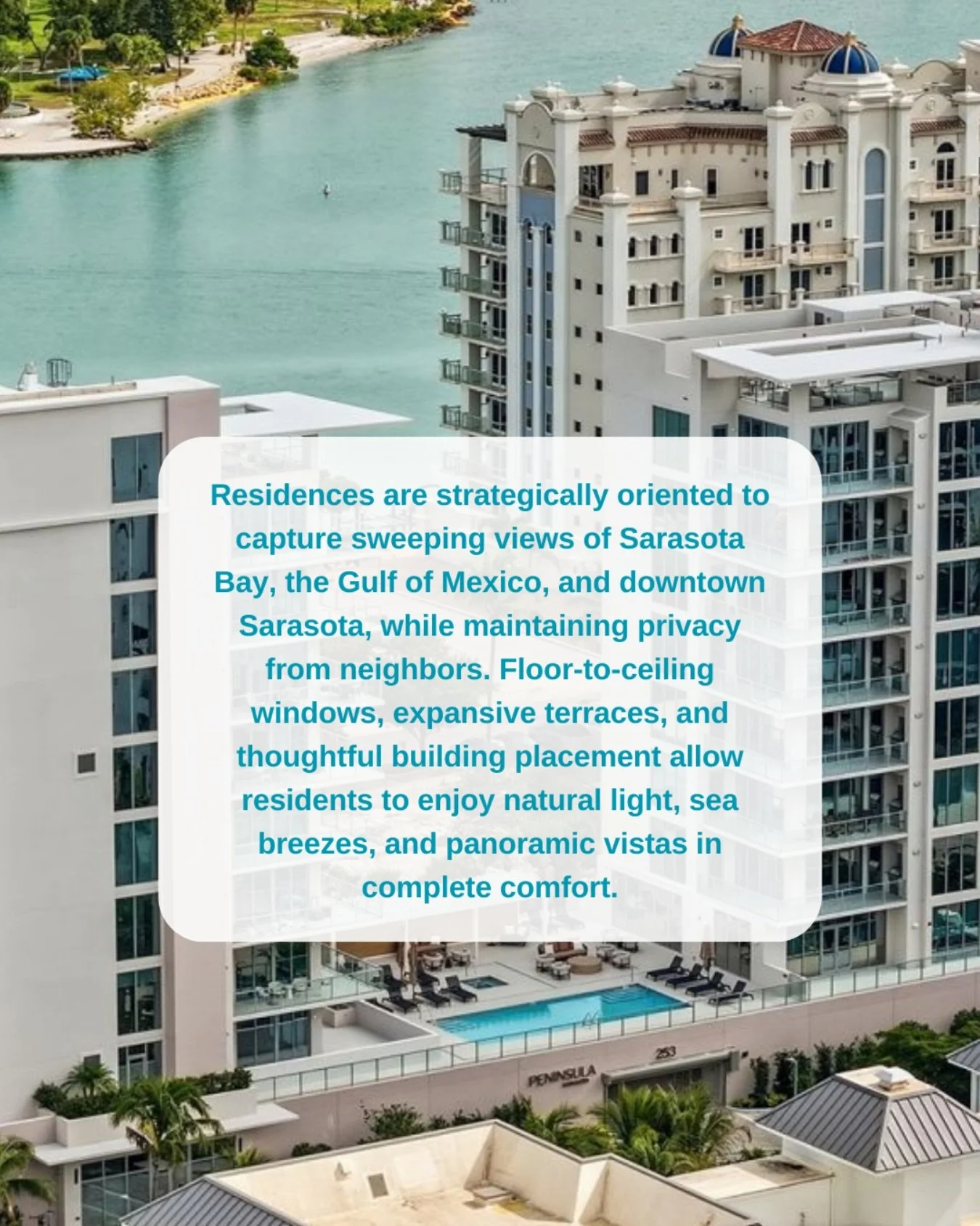 Wake up to the best of Sarasota&mdash;sparkling bay waters, coastal breezes, and skyline sunsets right outside your window.

At Peninsula Sarasota, every detail is designed for elevated waterfront living. Expansive terraces and light-filled interiors