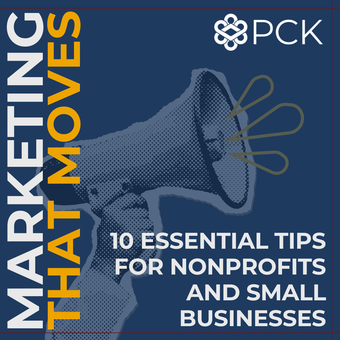Marketing That Moves — 10 Essential Tips for Small Businesses & Nonprofits
