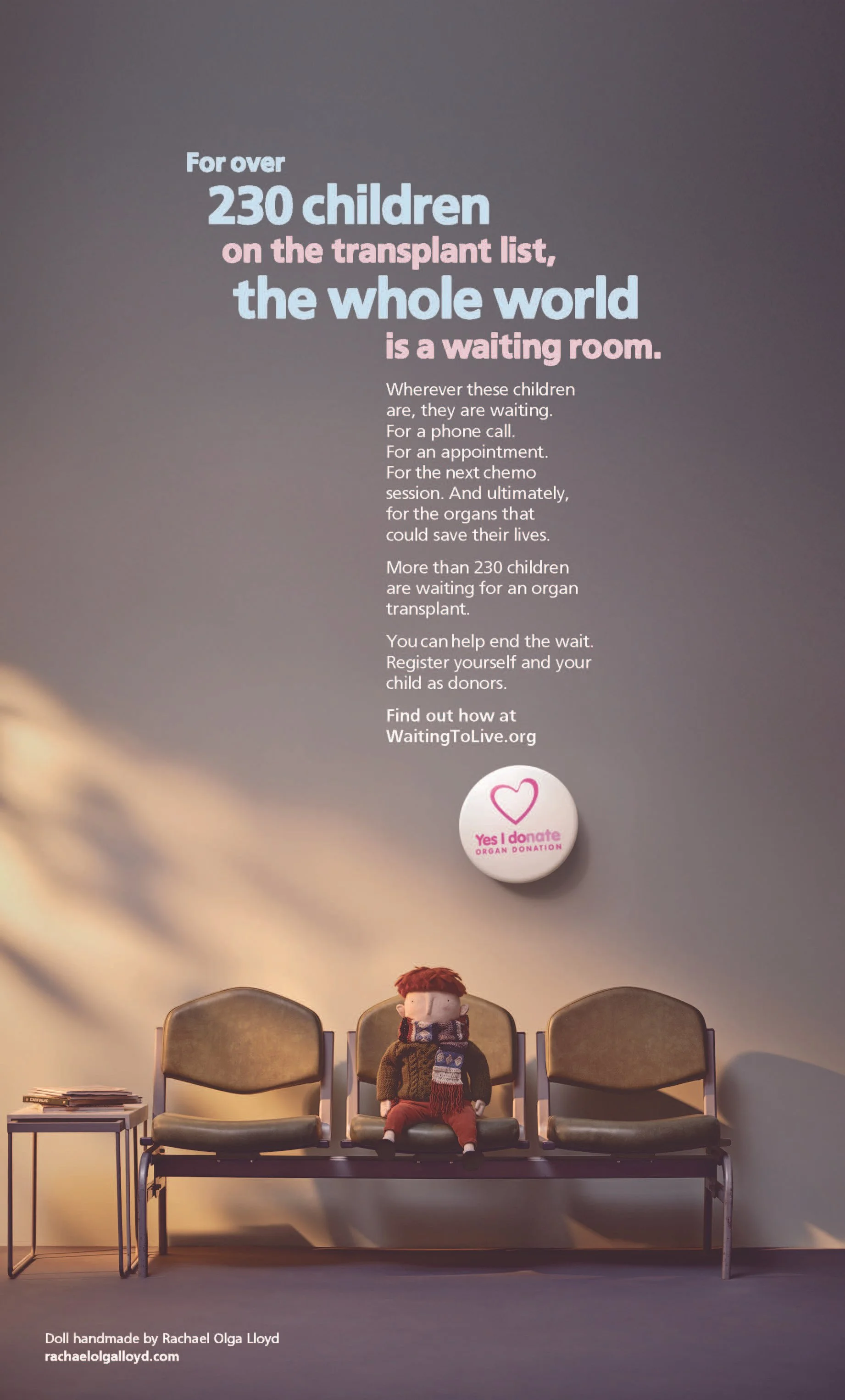 A doll sitting in a hospital waiting room under a message about over 230 children waiting for an organ transplant. Includes a call to register as donors at WaitingToLive.org, with a "Yes I donate" organ donation sticker.