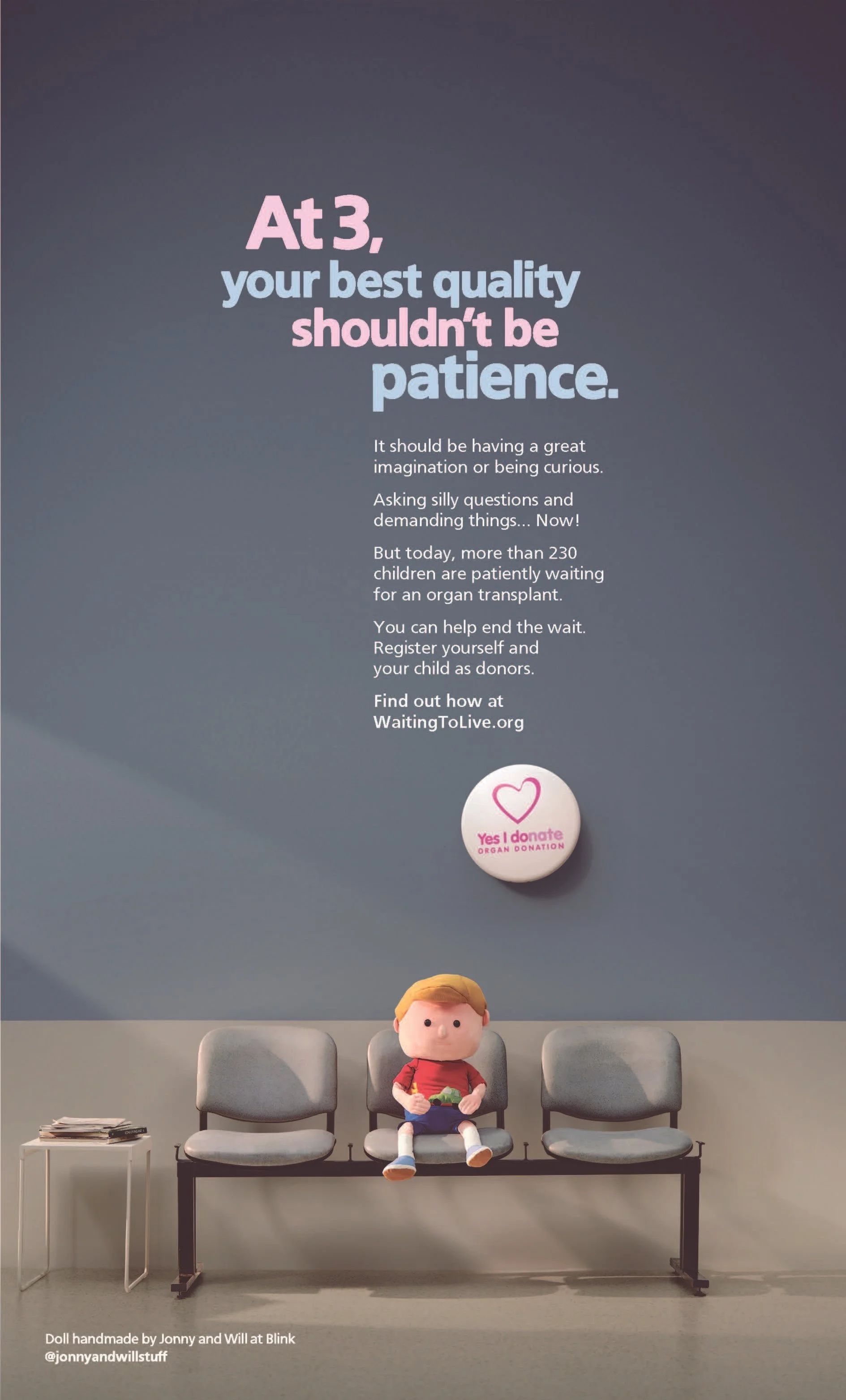 A public service announcement with text advocating for organ donation for children. Features a handmade doll sitting on a waiting room bench, accompanied by an organ donation badge. Includes a website for more information.