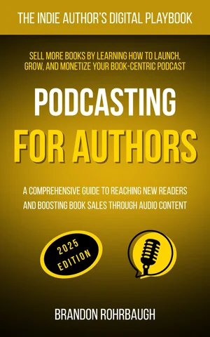 The Indie Author’s Guide to Podcasting for Authors book cover
