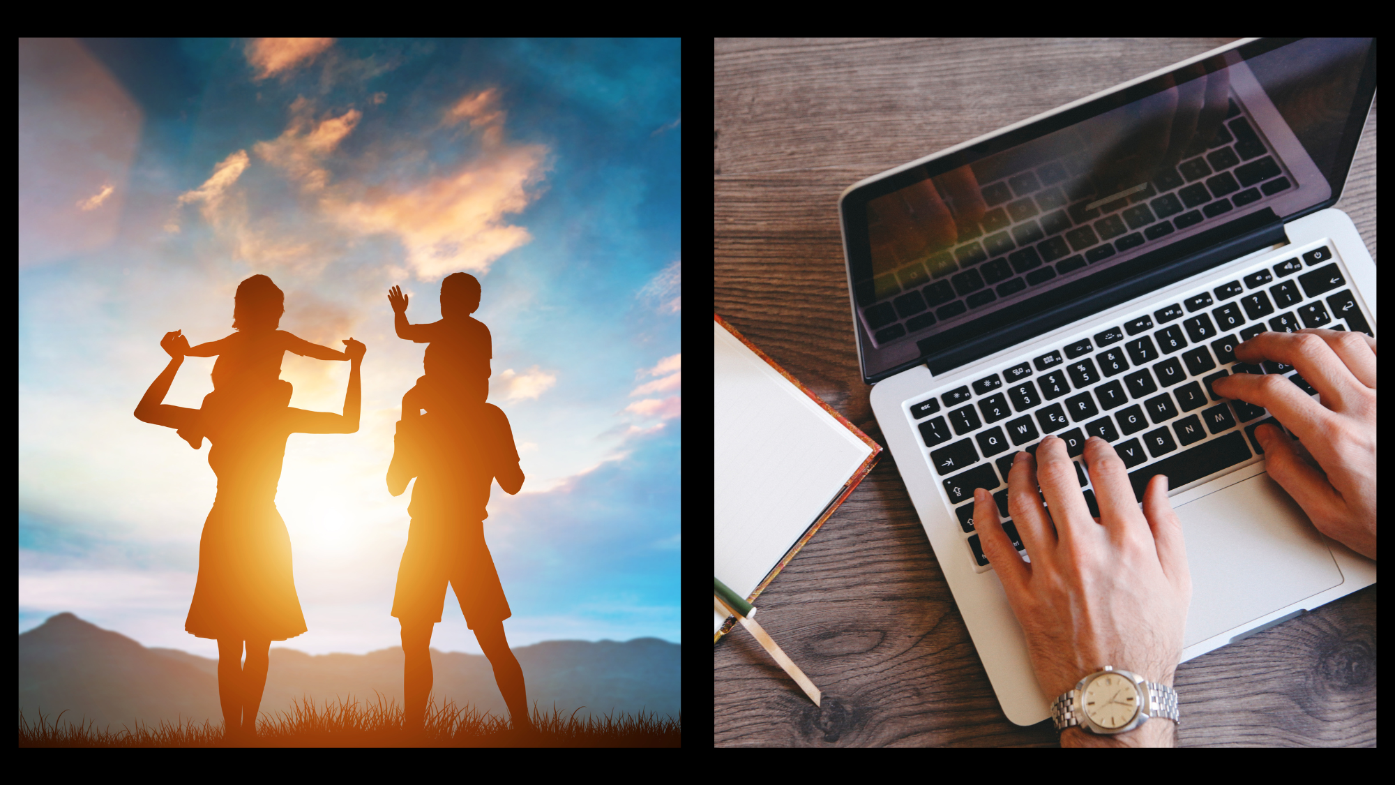 Silhouettes of two children, one on each adult's shoulders, enjoying sunset outdoors; person typing on a laptop keyboard with a notebook and pencil nearby on a wooden desk.