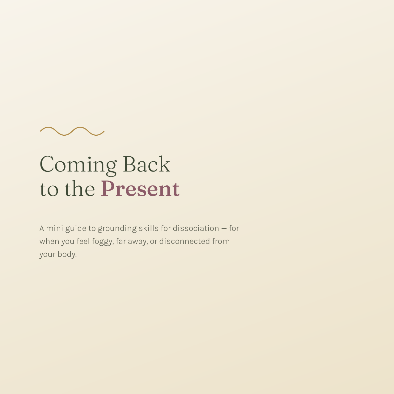 Cover of "Coming Back to the Present," a free mini guide with grounding skills for dissociation, by Kathryn Hilton, LPC