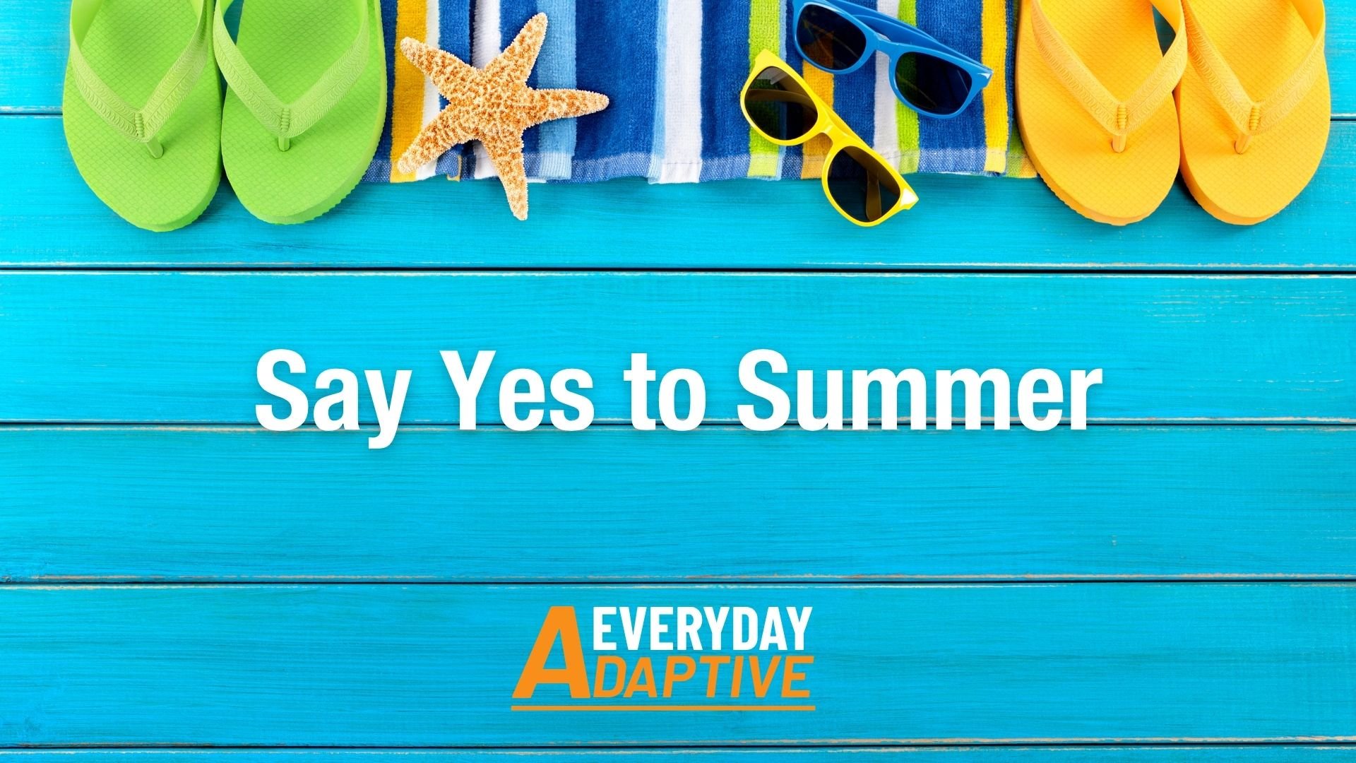 Summer Is an Invitation. Here Is How to Say Yes.