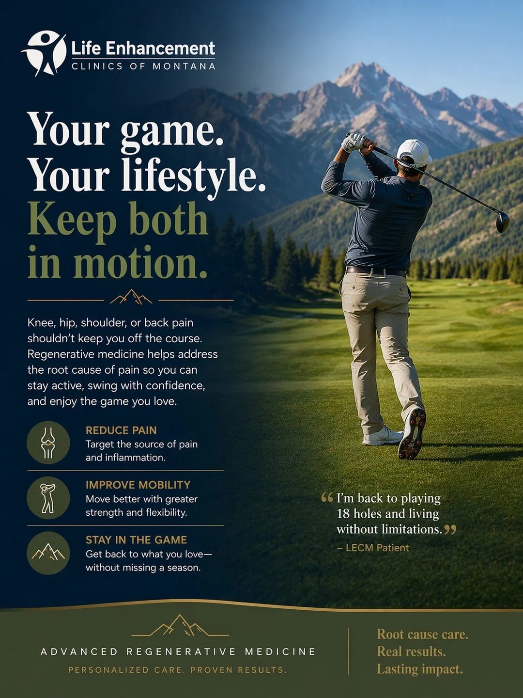 Golf in Montana is more than a hobby&mdash;it&rsquo;s fresh air, friendship, competition, and time spent in one of the most beautiful places in the country. Knee pain, back pain, shoulder issues, or limited mobility should not be what keeps you off t