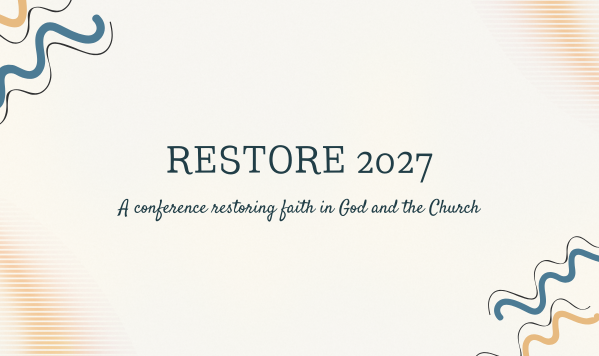 Restore Conference 2027