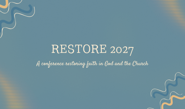 Restore Conference 2027