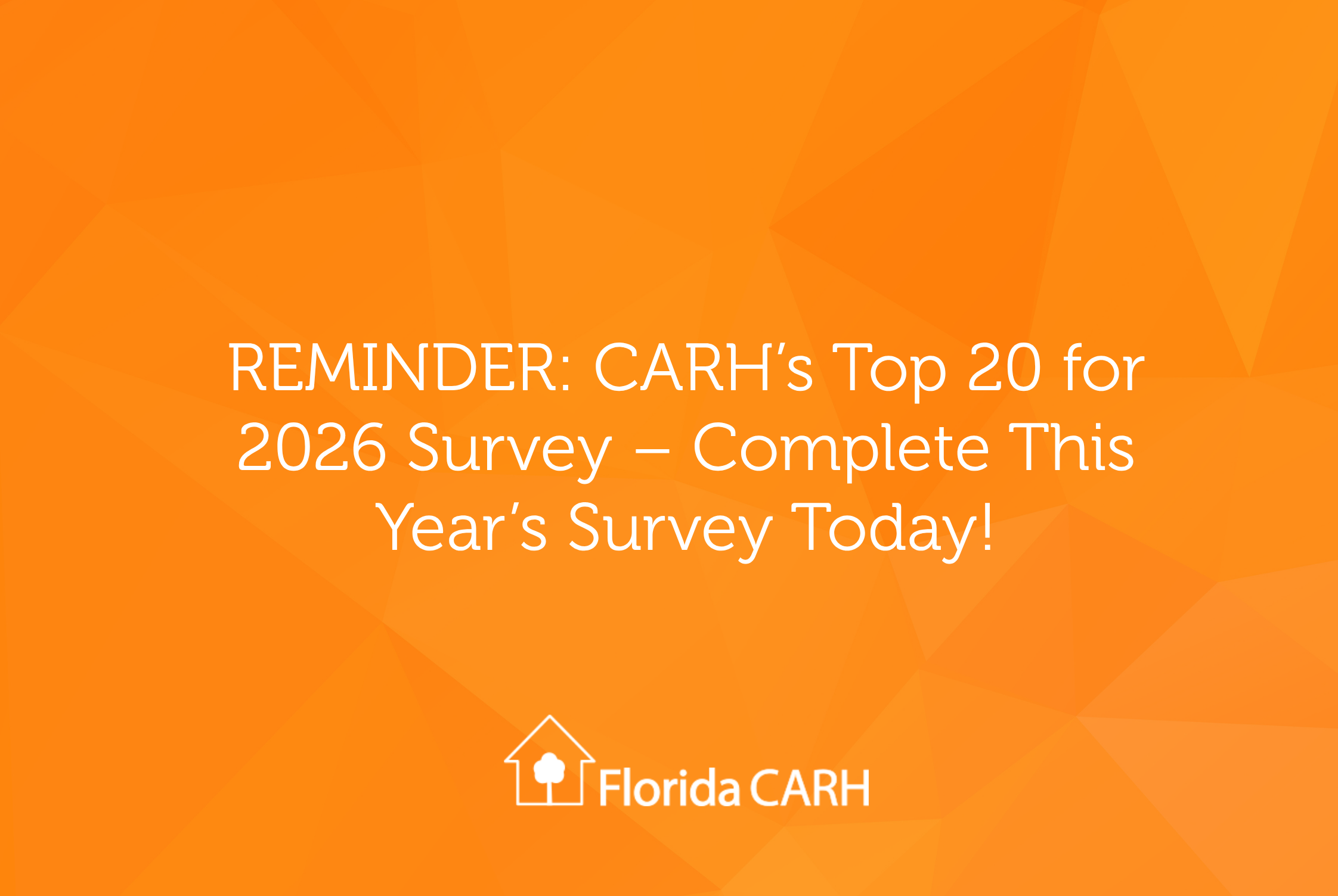 REMINDER: CARH’s Top 20 for 2026 Survey – Complete This Year’s Survey Today!