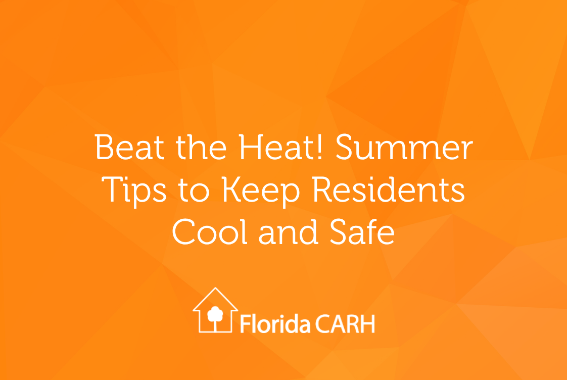 Beat the Heat! Summer Tips to Keep Residents Cool and Safe