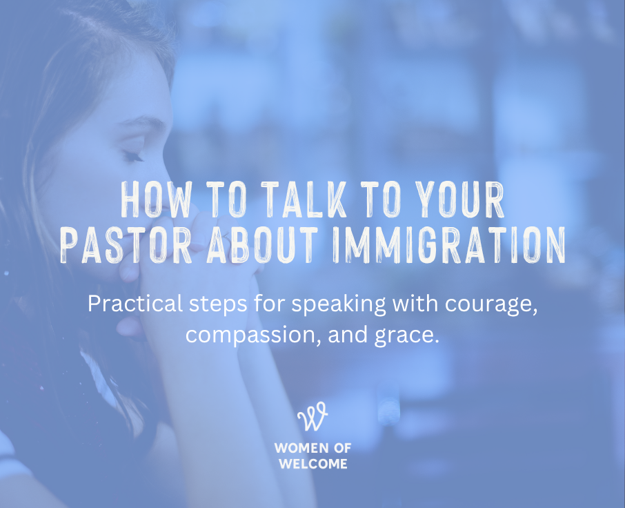 How to Talk to Your Pastor About Immigration