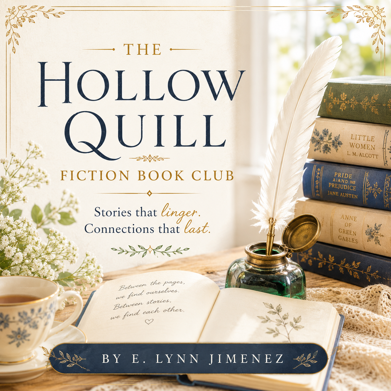 Cover of a book titled "The Hollow Quill" with a stack of classic novels, a quill pen, an inkwell, a cup of tea, and an open notebook with handwritten text, surrounded by white flowers and lace, in a cozy, well-lit setting.