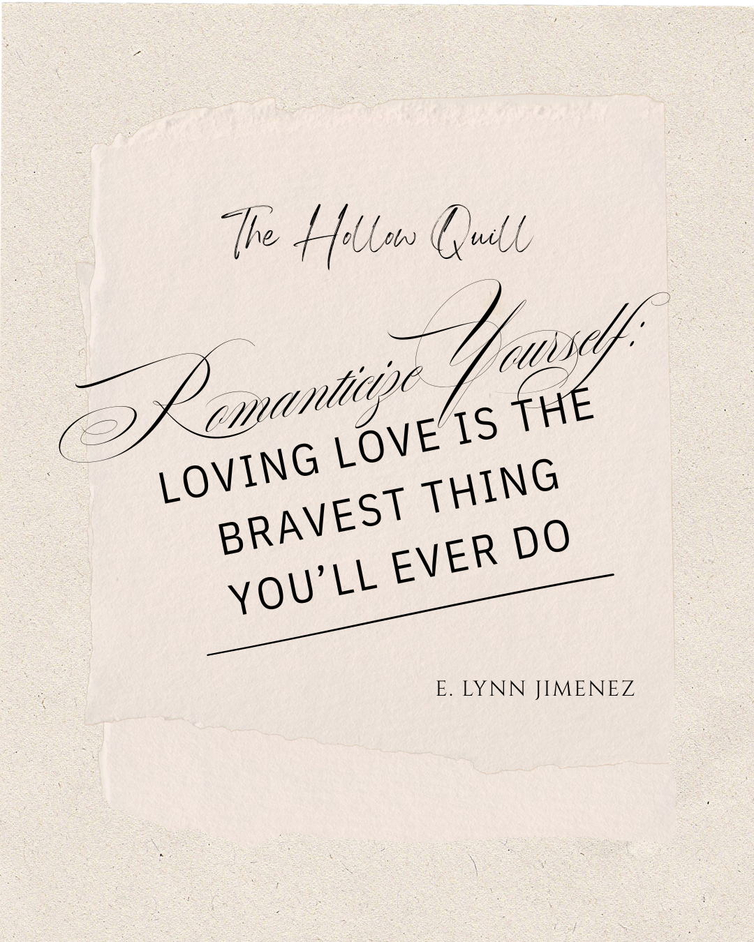 Romanticize Yourself: Loving Love Is the Bravest Thing You’ll Ever Do