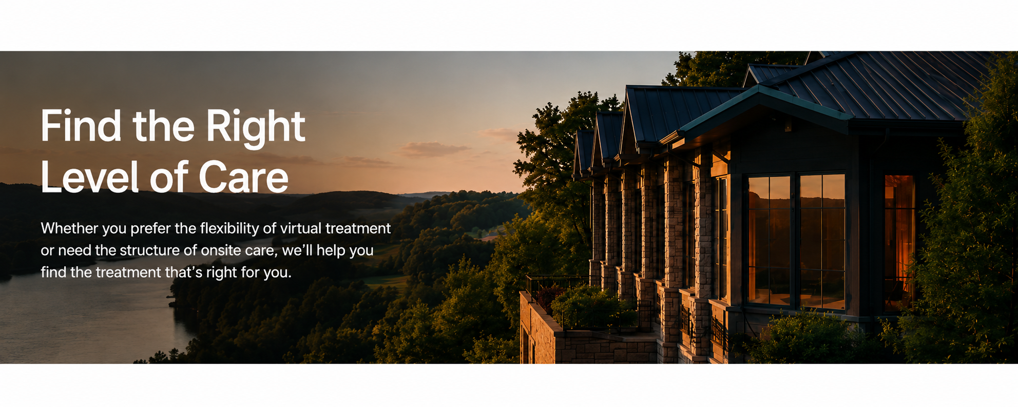 A house with large windows overlooking a river and hills at sunset, promoting personalized care options.