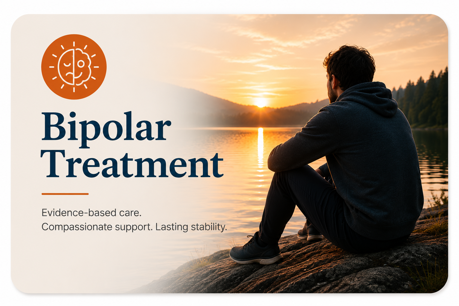 A person sitting by a lake at sunset, promoting bipolar treatment with text about evidence-based care and support.