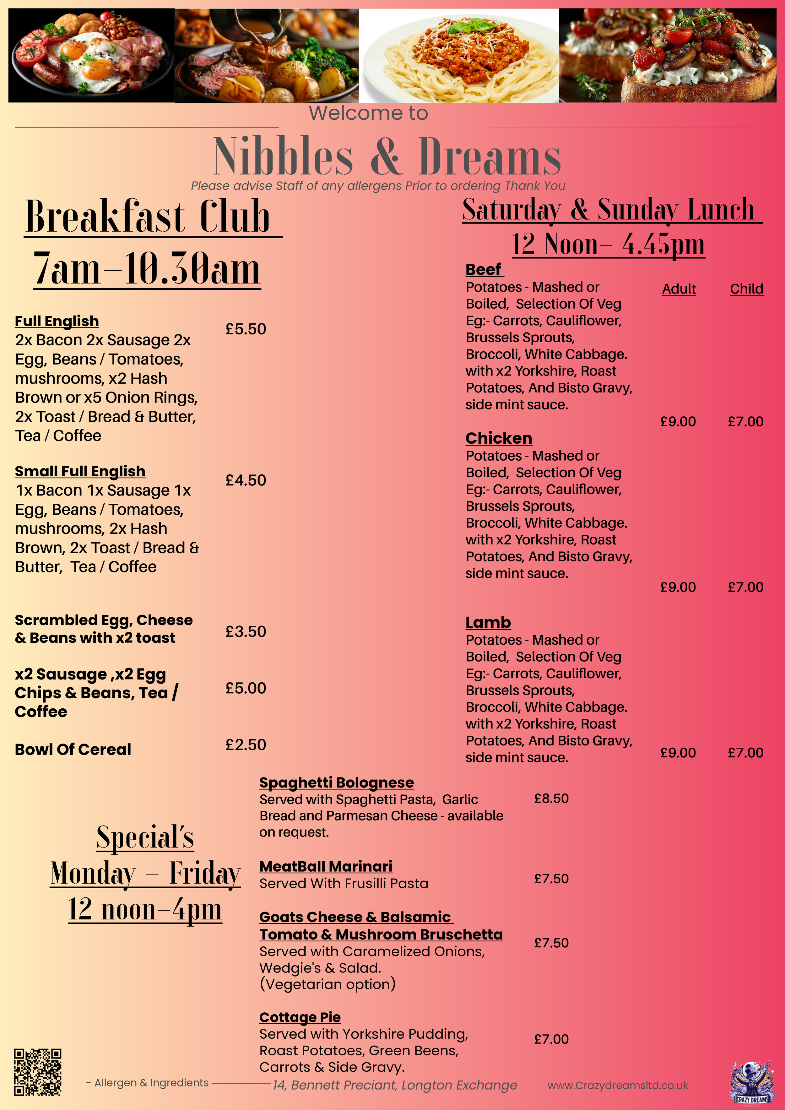 A menu for a restaurant called Nibbles & Dreams featuring breakfast options from 7 am to 10:30 am including full English, small full English, scrambled egg with cheese and beans, sausage and egg, cereal, and some specials. The lunch menu on Saturday and Sunday from 12 noon to 4:45 pm offers various meat and vegetarian dishes, including beef, chicken, lamb, spaghetti bolognese, meatball marinara, goat's cheese and balsamic tomato bruschetta, and cottage pie.
