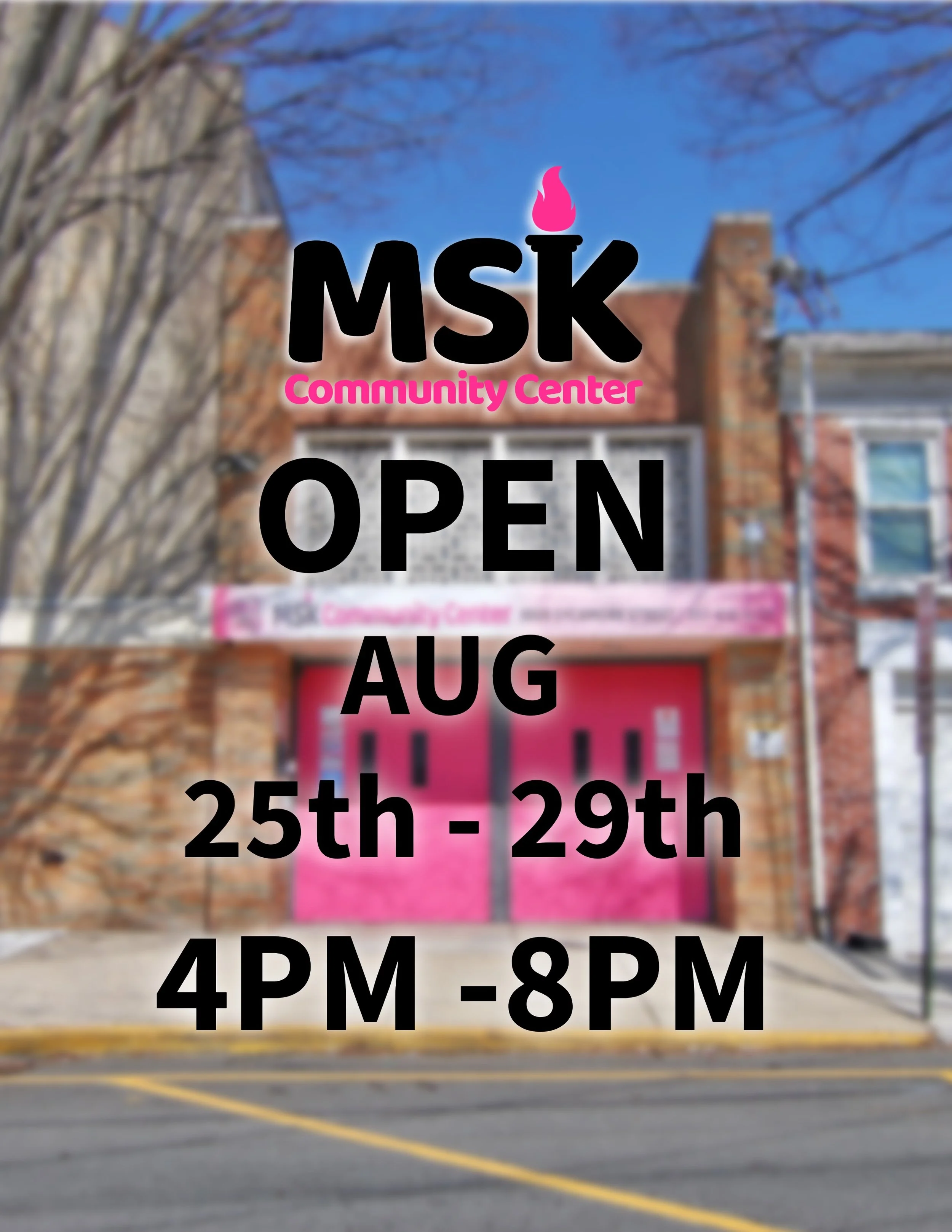 NEW TIME OPENING AUG 25TH - 29TH