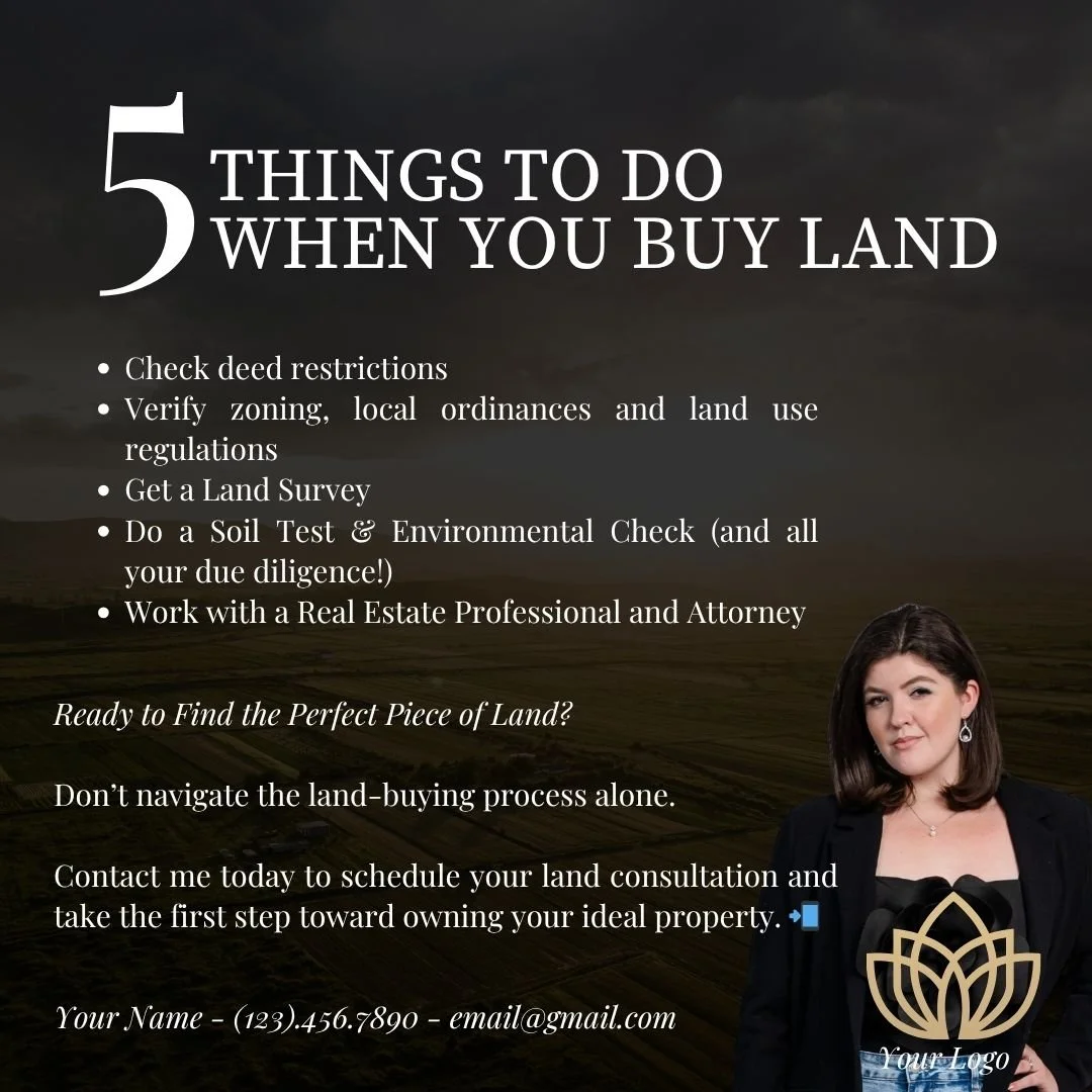 Flyer listing five things to do when buying land, including checking deed restrictions, verifying zoning, getting a land survey, performing soil and environmental tests, and working with a real estate professional; includes a photo of a woman with a logo at the bottom right.