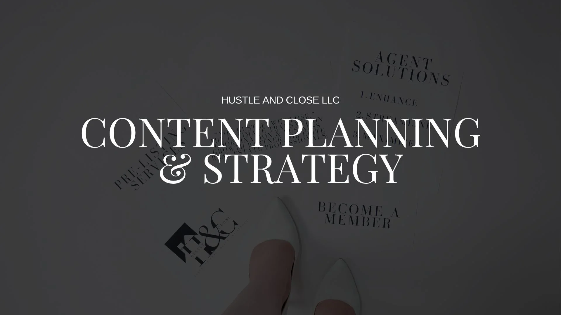 Overlay text on a gray background reads "Content Planning & Strategy" with smaller text above that says "Hustle and Close LLC". In the background, a person is standing on a white surface, pointing at various notes and documents related to agent solutions, marketing, and becoming a member.