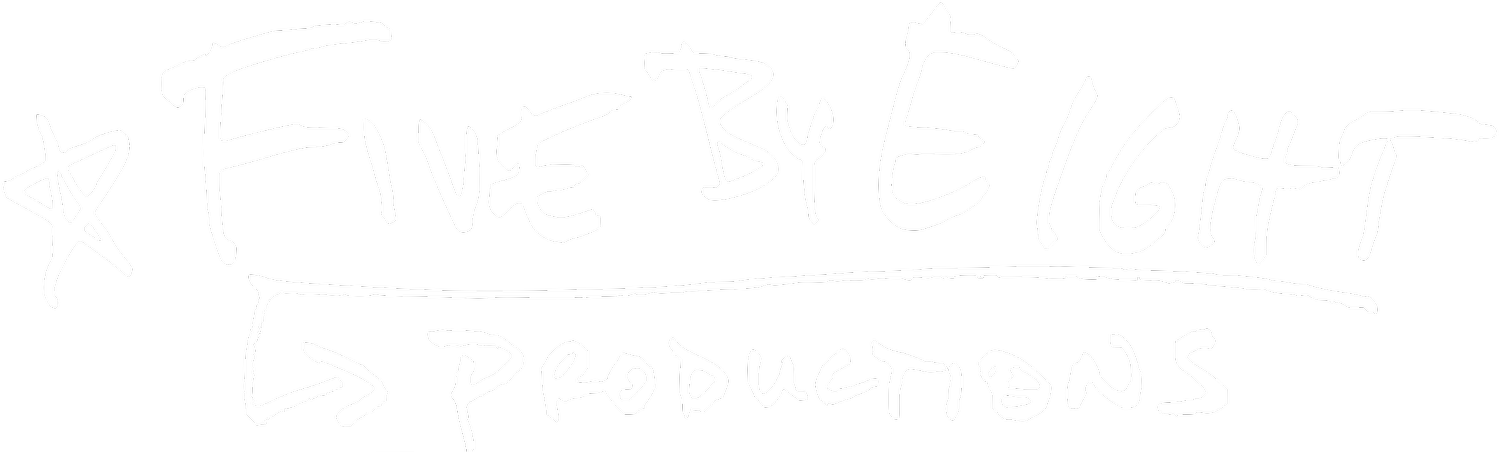     Five By Eight Productions