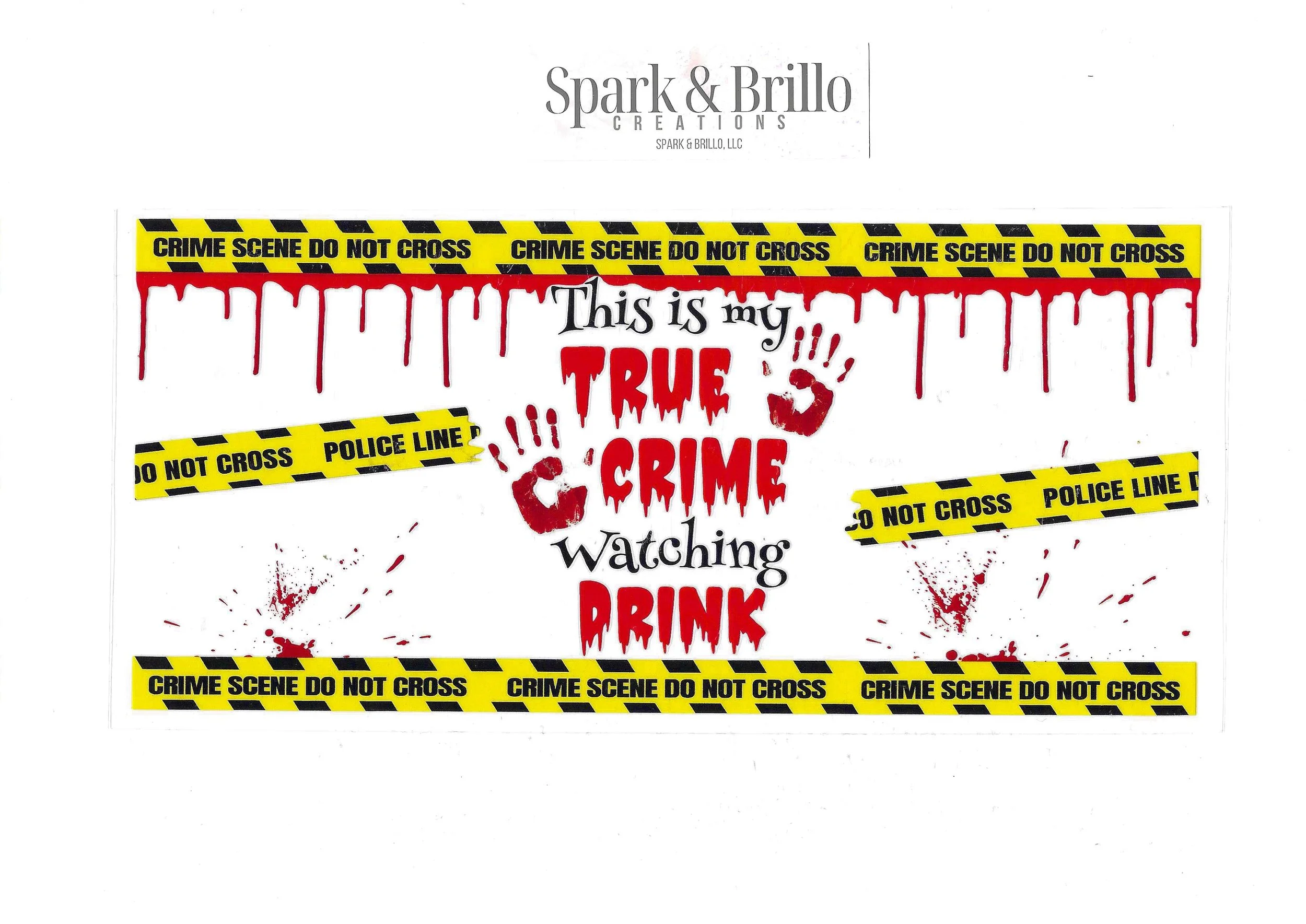 True Crime I | Murder Shows | Bitter End Funny - 16 OZ UV DTF Wraps