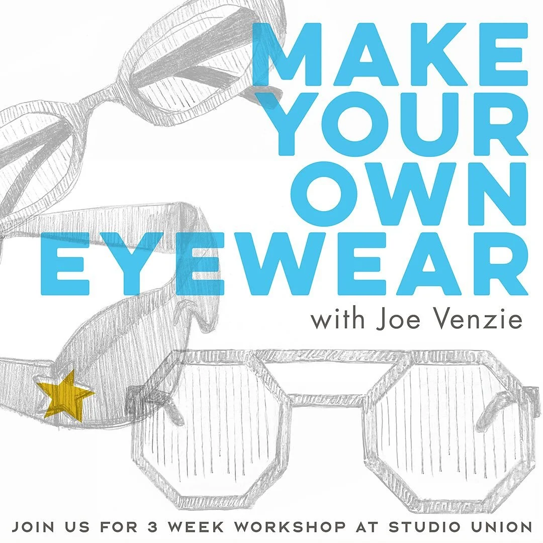 NEW CLASS! NEW MEDIUM! Join new resident artist Joe Venzie as he instructs how to design and make your own eyewear. In addition to being a creative, he is an optician and a lunetier. Begins July 15. Learn more and register at our website on the &lsqu