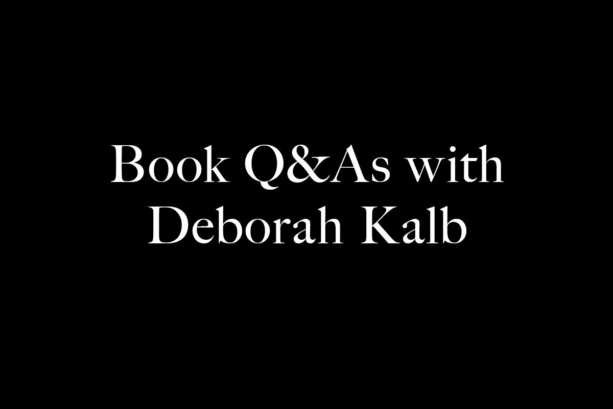 Book Q&amp;As with Deborah Kalb
