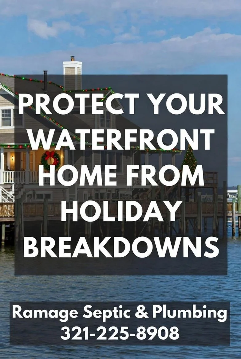 Merritt Island Plumbing &amp; Septic: Protect Waterfront Homes from Holiday Breakdowns