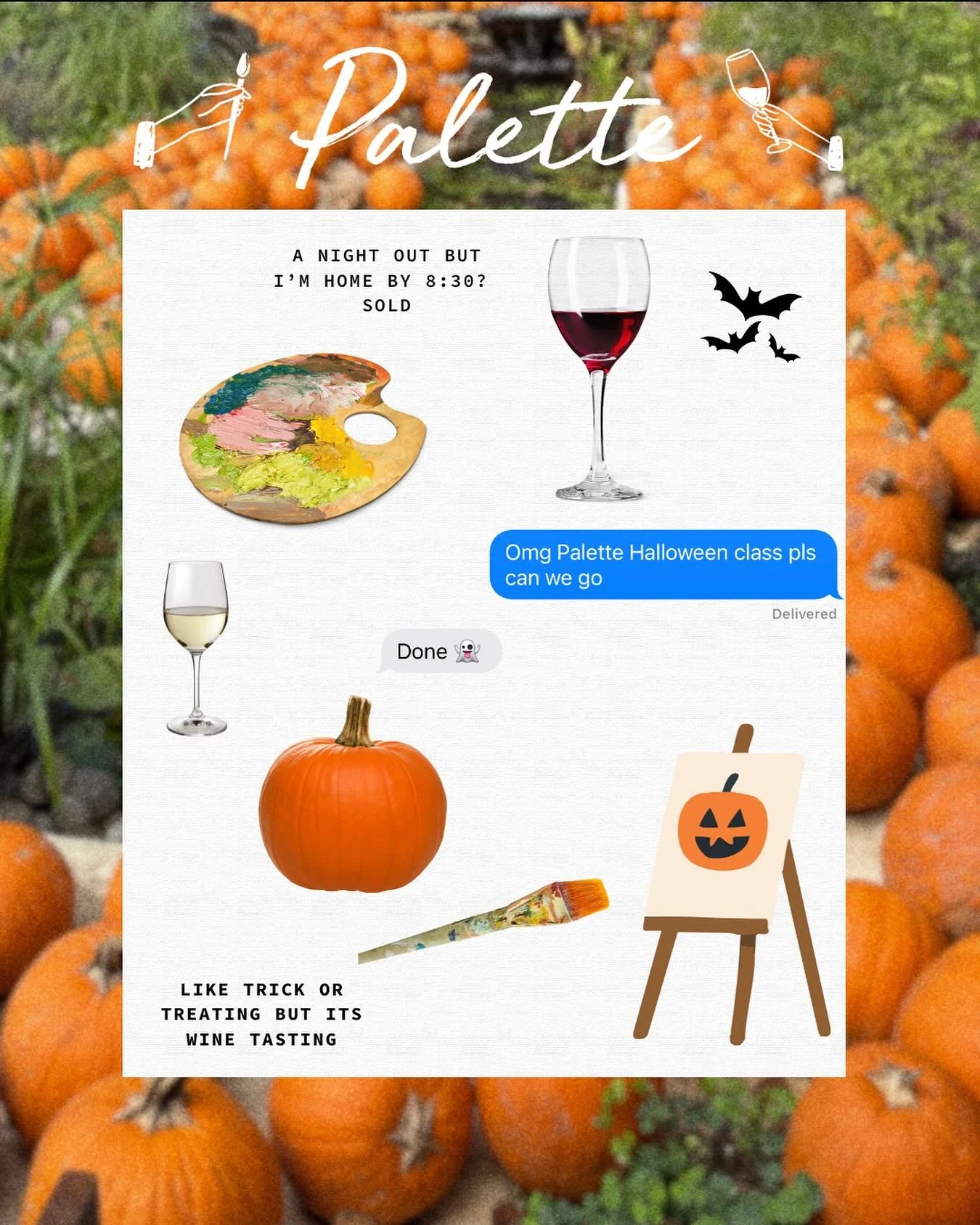 Halloween at Palette Wed 10/29 6-8 PM. Don&rsquo;t be scared just book it 👻