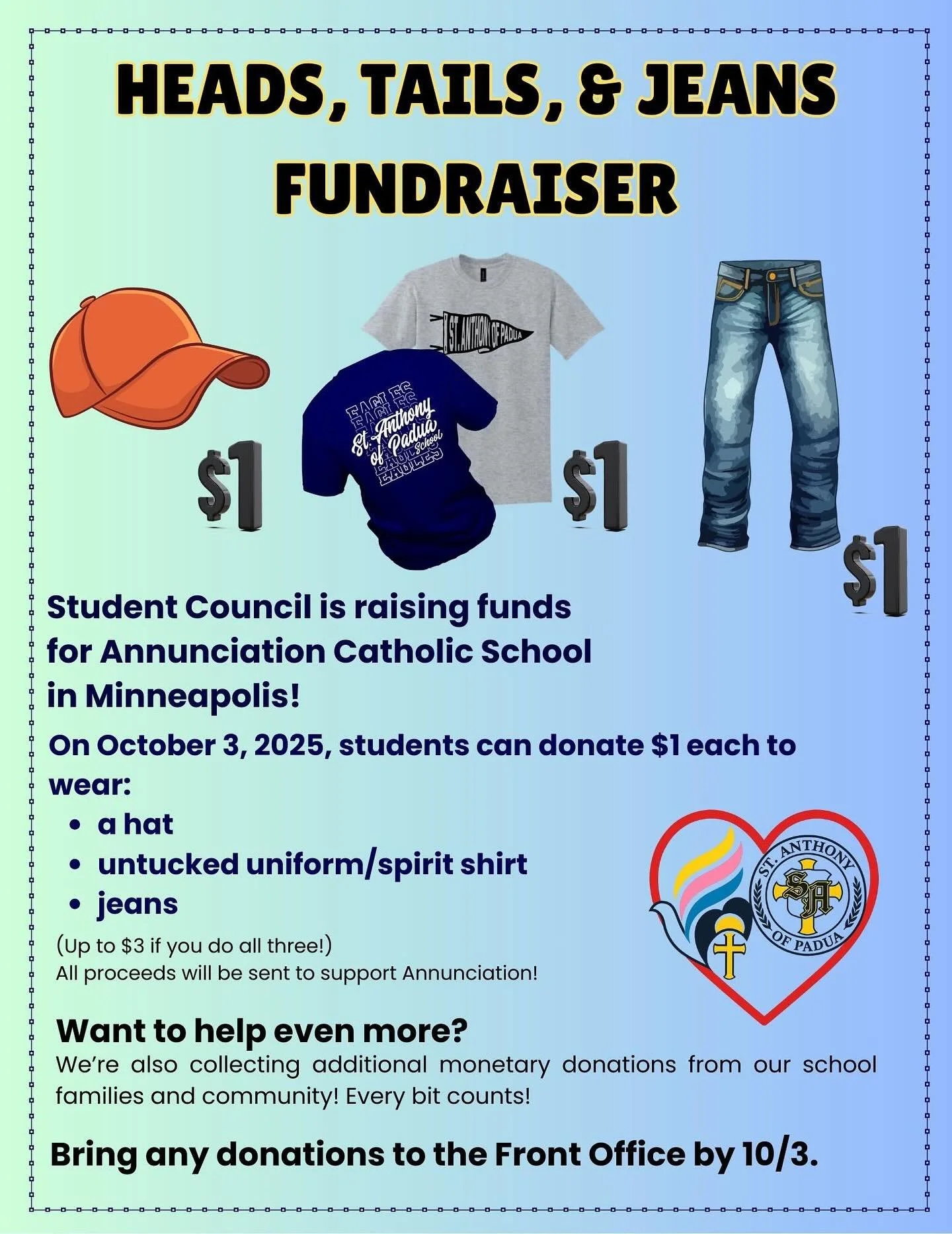 🎉 Heads, Tails &amp; Jeans Fundraiser! 🎉
October 3rd, students can support Annunciation Catholic School in Minneapolis by donating $1 for each:
🧢 Hat
👕 Untucked shirt
👖 Jeans
(Up to $3 if you do all three!)

💛 We&rsquo;re also collecting extra 