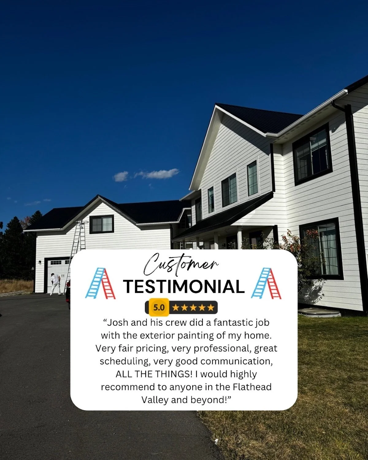 customer review recommending Josh and his crew for exterior paint jobs for homeowners in the Flathead Valley