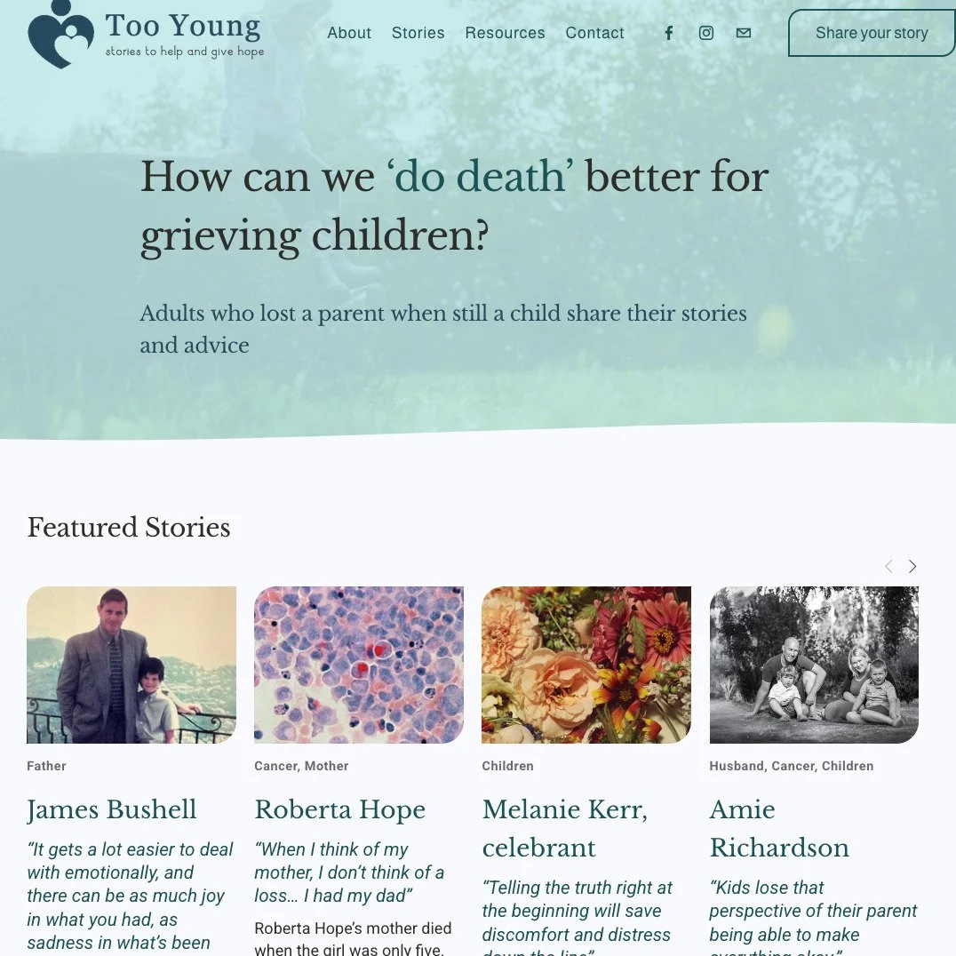 My website is LIVE! Step one in sharing the experience of being a bereaved child &shy;&ndash; complete! As I&rsquo;ve previously posted, I&rsquo;ve spent the last five years interviewing New Zealanders who had parents die when they were still a child