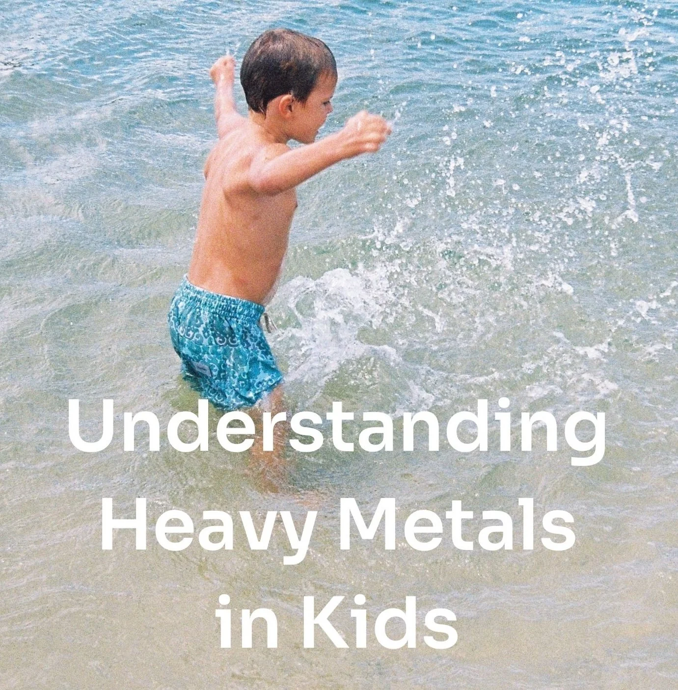 Understanding Heavy Metals in Kids
