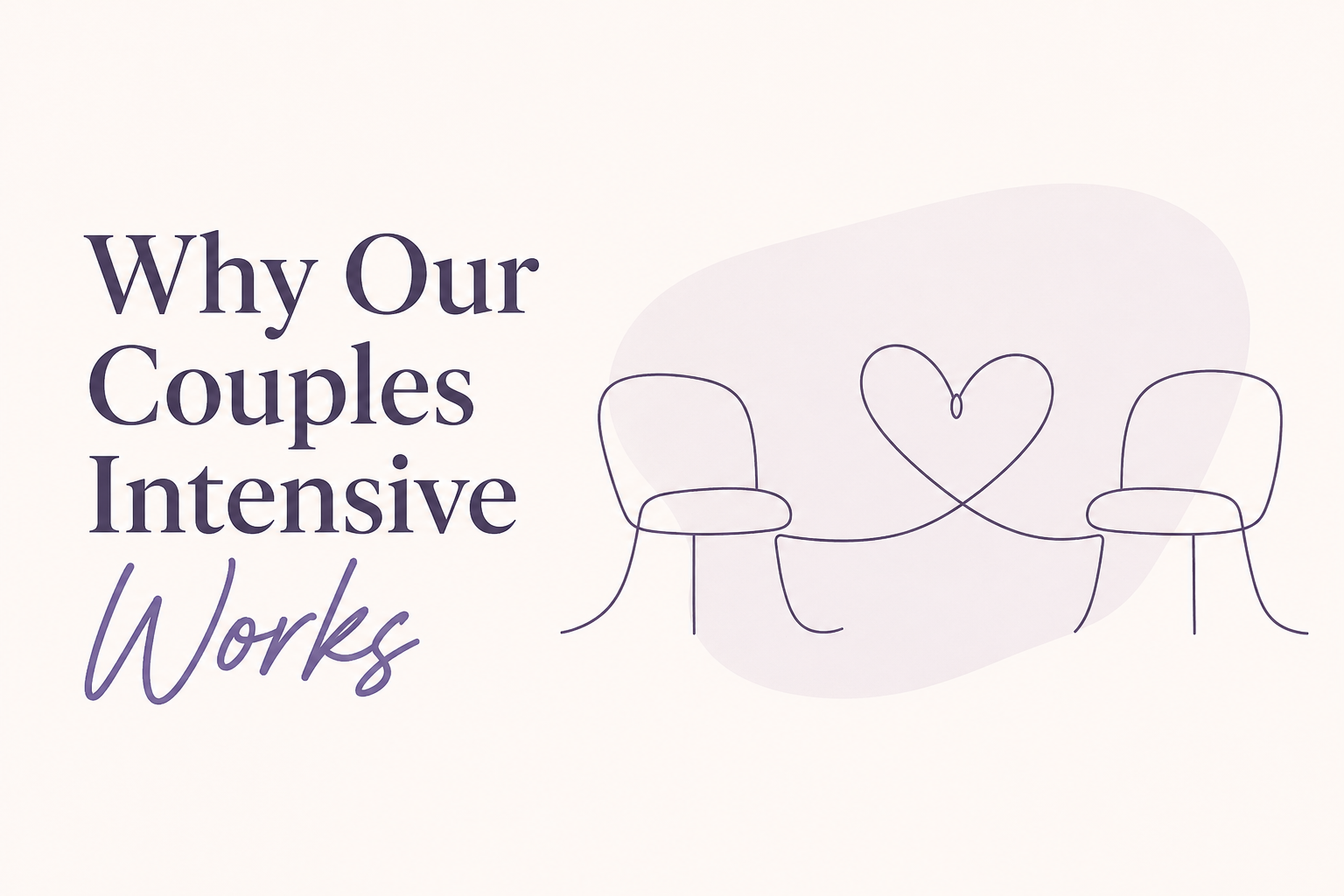 Why Our Couples Intensive Works