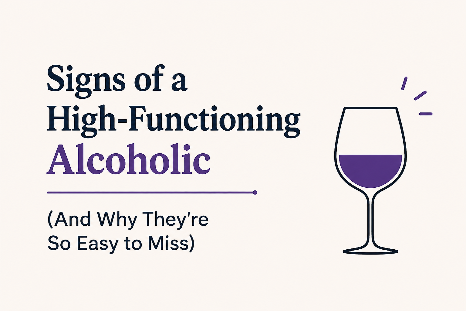Signs of a High-Functioning Alcoholic (And Why They're So Easy to Miss)