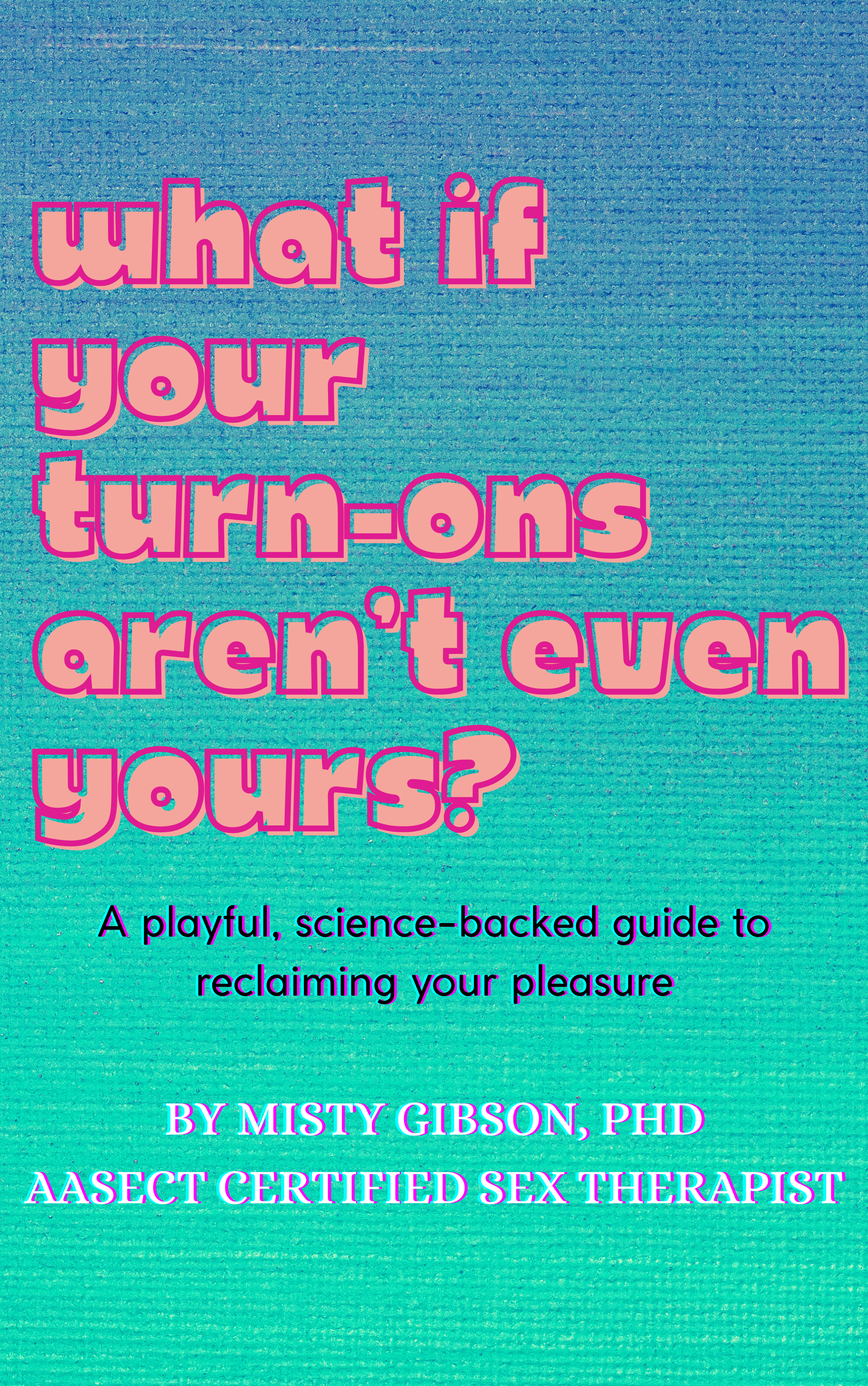 What If Your Turn-Ons Aren't Really Yours? thumbnail