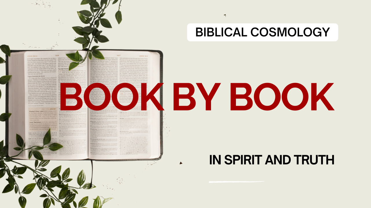 Book by Book Biblical Cosmology Study Guides