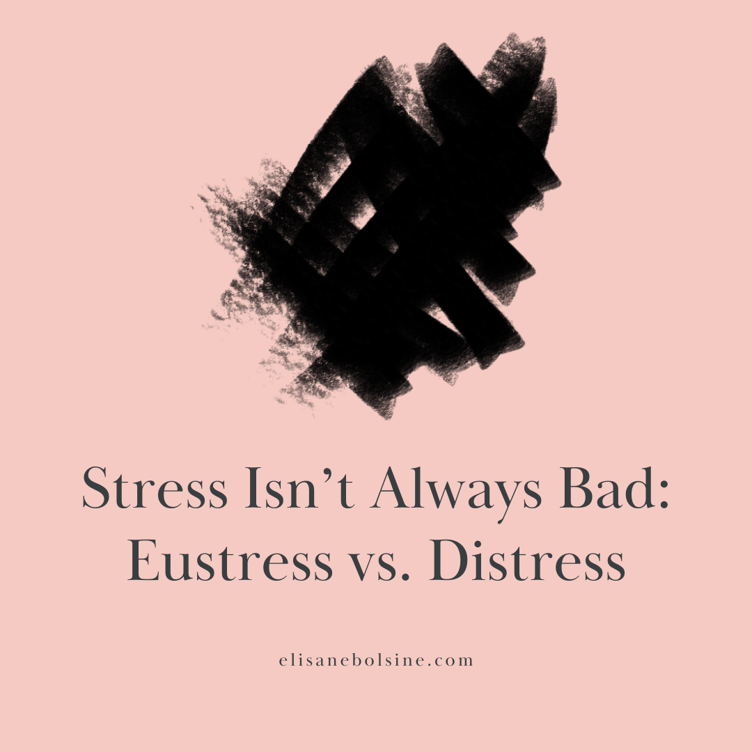 Stress Isn’t Always Bad: Eustress vs. Distress