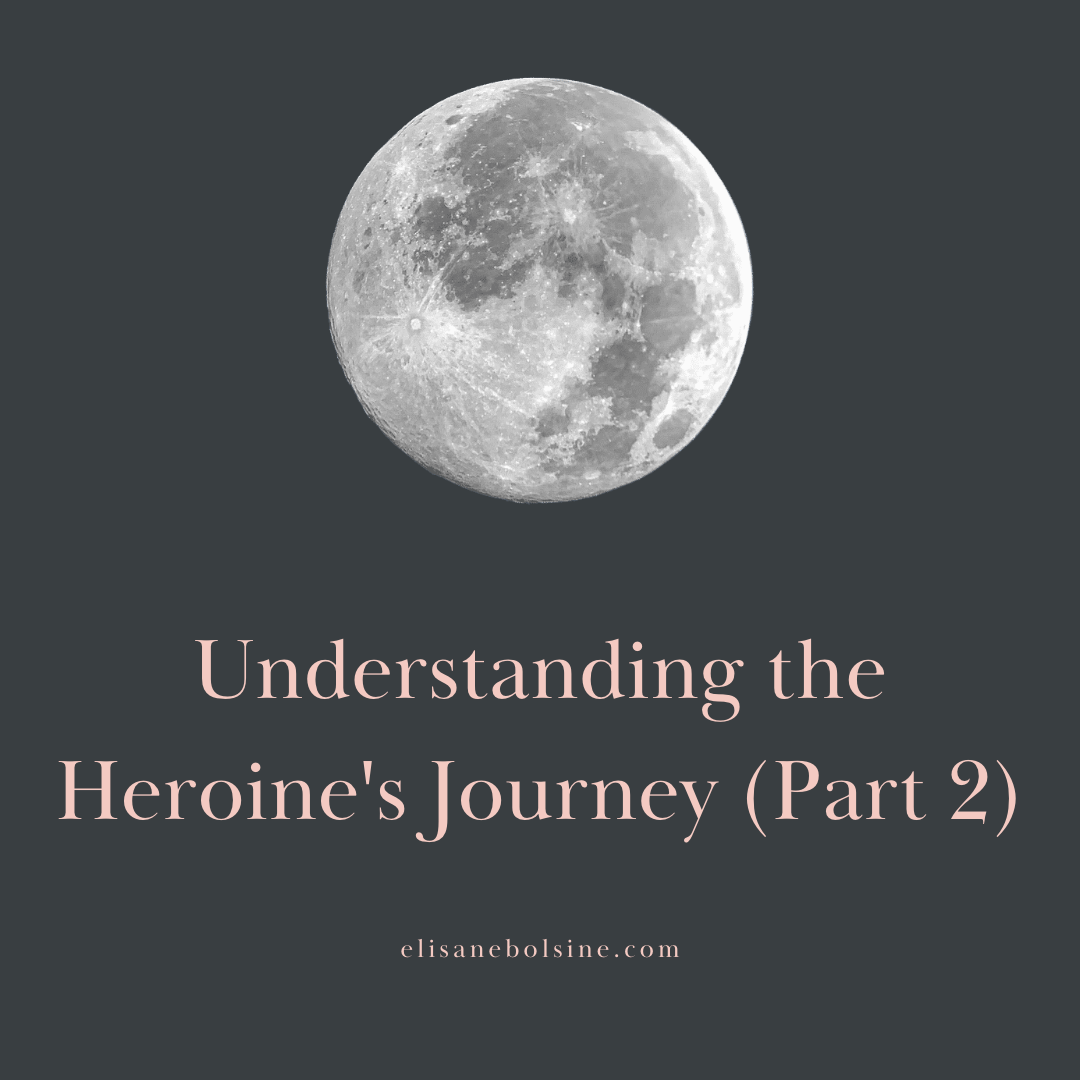 Understanding the Heroine's Journey (Part 2)