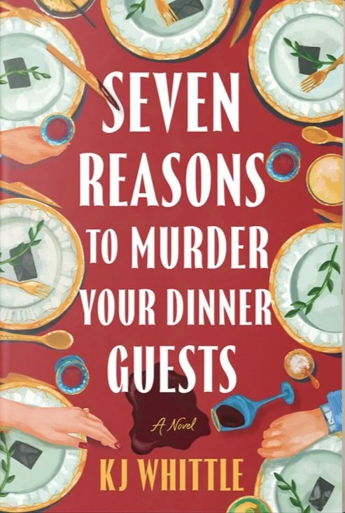 Book cover titled "Seven Reasons to Murder Your Dinner Guests" by KJ Whittle, featuring an arrangement of plates with utensils, a wine glass, and decorative elements on a red background.
